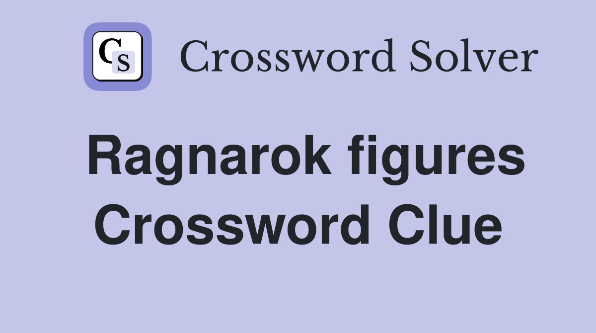 Ragnarok figures Crossword Clue Answers Crossword Solver
